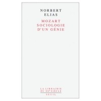 Norbert Elias - Mozart. Sociologie d'un génie
