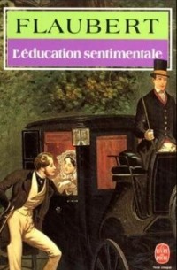 Gustave Flaubert - L'éducation sentimentale
