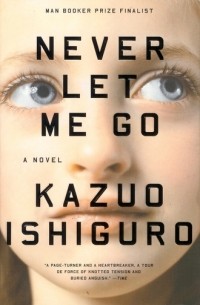 Kazuo Ishiguro - Never Let Me Go