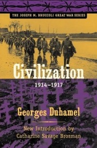 Georges Duhamel - Civilization, 1914–1917