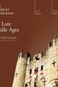 Philip Daileader - Late Middle Ages