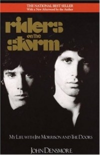 Джон Пол Денсмор - Riders on the Storm: My Life with Jim Morrison and the Doors