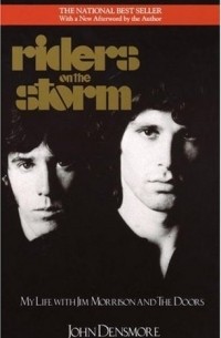 Джон Пол Денсмор - Riders on the Storm: My Life with Jim Morrison and the Doors