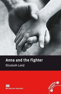 Элизабет Лейрд - Anna and the Fighter