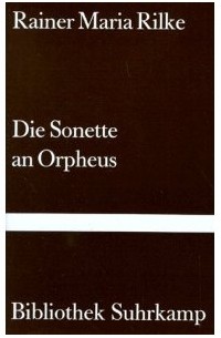 R.M. Rilke - Die Sonette an Orpheus