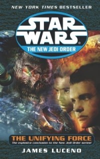 James Luceno - The Unifying Force