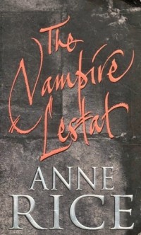 Anne Rice - The Vampire Lestat