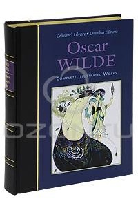 Oscar Wilde - The Complete Oscar Wilde