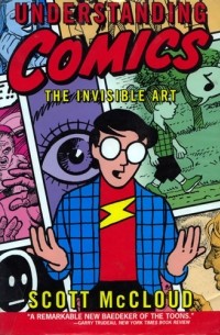 Scott  McCloud - Understanding Comics: The Invisible Art