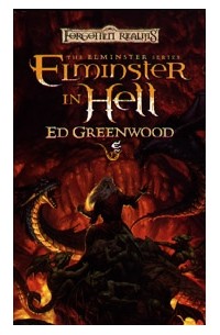 Эд Гринвуд - Elminster in Hell