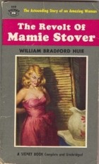 William Bradford Huie - The Revolt of Mamie Stover
