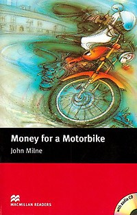 Джон Милн - Money for a Motorbike