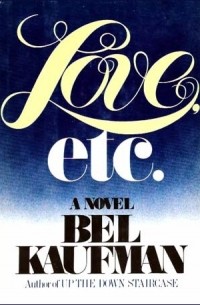 Bel Kaufman - Love, Etc.