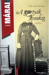 Sándor Márai - A gyertyák csonkig égnek