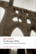 Jane Austen - Northanger Abbey. Lady Susan. The Watsons and Sanditon (сборник)