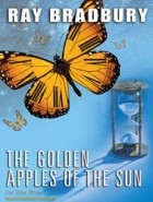 Ray Bradbury - The Golden Apples Of The Sun