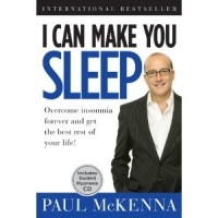 Paul McKenna - I Can Make You Sleep: Overcome Insomnia Forever and Get the Best Rest of Your Life!