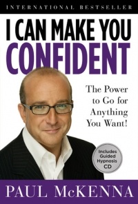 Paul McKenna - I Can Make You Confident: The Power to Go for Anything You Want!