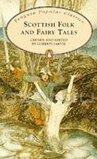  - Scottish Folk and Fairy Tales (Penguin Popular Classics)