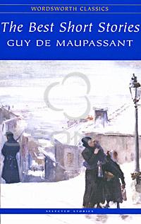Guy de Maupassant - The Best Short Stories (сборник)
