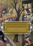 Вирджиния Вульф - The London Scene