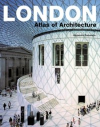 Alejandro Bahamon - London: Atlas of Architecture: Historical Atlas of Architecture