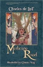 Charles de Lint - Medicine Road