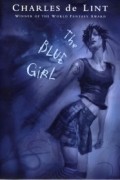 Charles de Lint - The Blue Girl