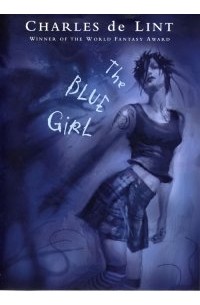 Charles de Lint - The Blue Girl