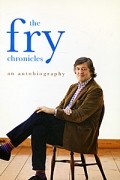 Stephen Fry - The Fry Chronicles: An Autobiography