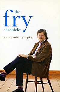 Stephen Fry - The Fry Chronicles: An Autobiography