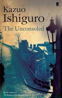 Kazuo Ishiguro - The Unconsoled