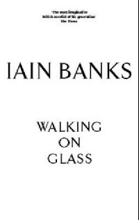 Iain Banks - Walking on Glass