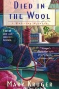 Mary Kruger - Died in the Wool
