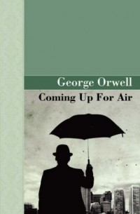 George Orwell - Coming Up for Air