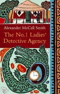 Alexander McCall Smith - The No.1 Ladies' Detective Agency