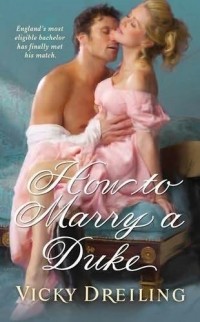 Вики Дрейлинг - How to Marry a Duke