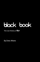 Drew Athans - Black Book: The Live History Of Blur