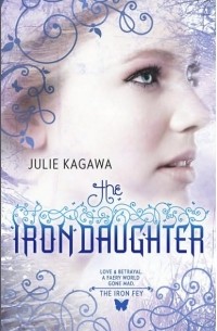Julie Kagawa - The Iron Daughter