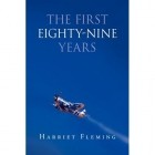 Harriet Fleming - The First Eighty-Nine Years