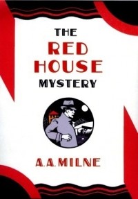 A. A. Milne - The Red House Mystery