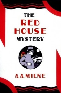 A.A. Milne - The Red House Mystery
