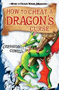 Cressida Cowell - How to Cheat a Dragon's Curse