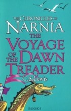 C. S. Lewis - Chronicles of Narnia. The Voyage of the Dawn Treader