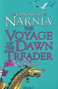 C. S. Lewis - Chronicles of Narnia. The Voyage of the Dawn Treader