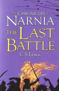 C. S. Lewis - The Last Battle