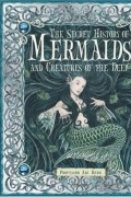 Ари Берк - The Secret History of Mermaids