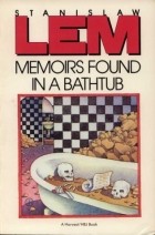 Stanislaw Lem - Memoirs Found in a Bathtub