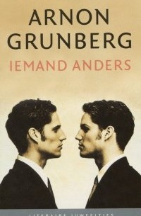 Arnon Grunberg - Iemand Anders