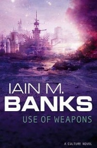 Iain M. Banks - Use of Weapons